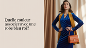 Quelle Couleur Associer Avec Une Robe Bleu Roi ?